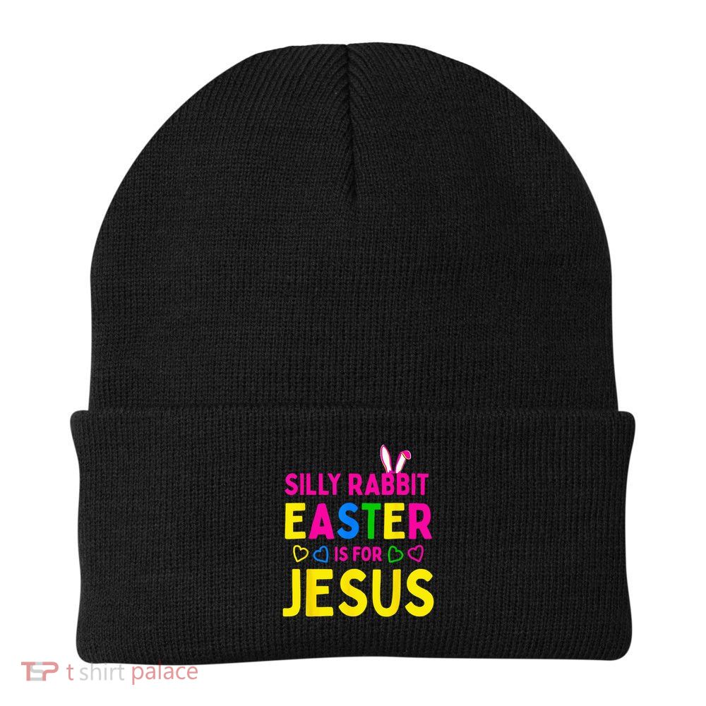 Silly Rabbit Easter Is For Jesus Christian Beanie