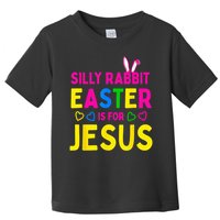 Silly Rabbit Easter Is For Jesus Christian Toddler T-Shirt