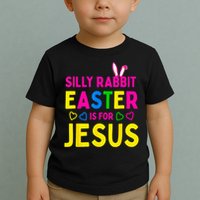 Silly Rabbit Easter Is For Jesus Christian Toddler T-Shirt