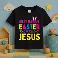 Silly Rabbit Easter Is For Jesus Christian Toddler T-Shirt