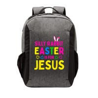 Silly Rabbit Easter Is For Jesus Christian Vector Backpack