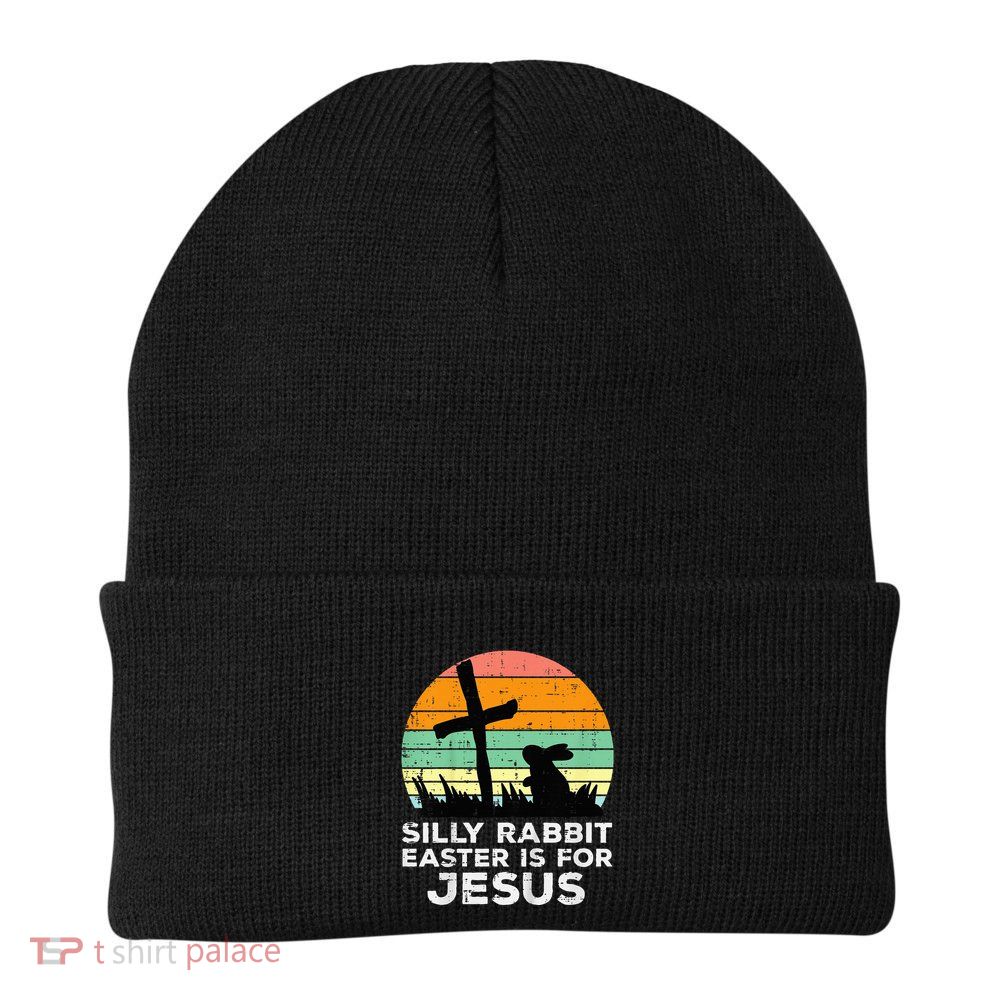 Silly Rabbit Easter Is For Jesus Christians Beanie