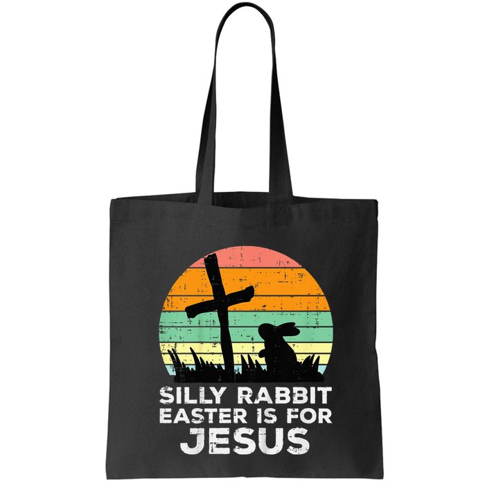 Silly Rabbit Easter Is For Jesus Christians Bag