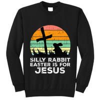Silly Rabbit Easter Is For Jesus Christians Tall Sweatshirt