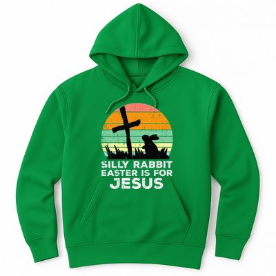 Silly Rabbit Easter Is For Jesus Christians Hoodie