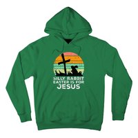 Silly Rabbit Easter Is For Jesus Christians Hoodie