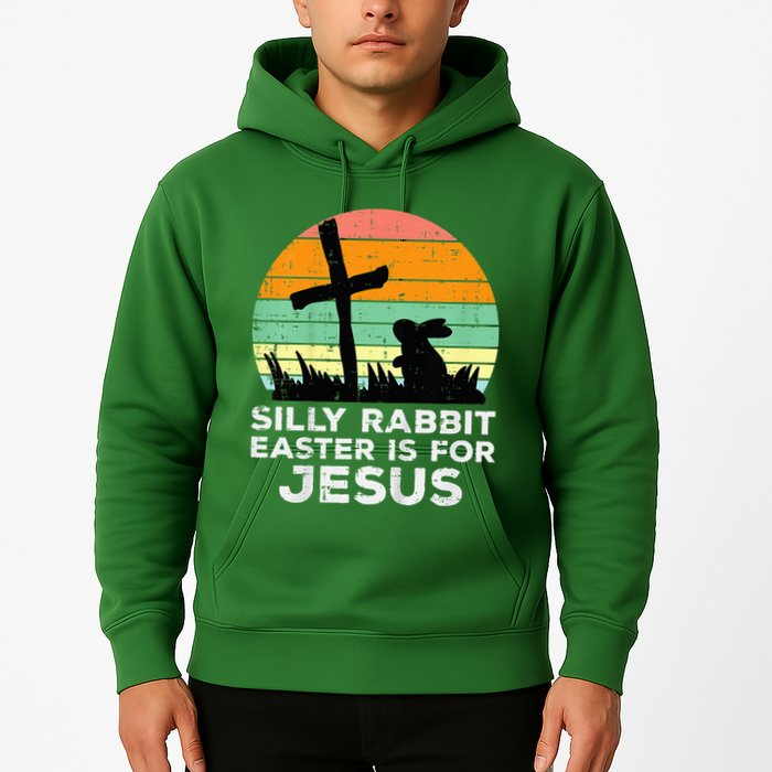 Silly Rabbit Easter Is For Jesus Christians Hoodie