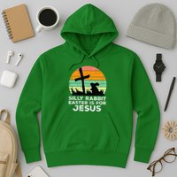 Silly Rabbit Easter Is For Jesus Christians Hoodie