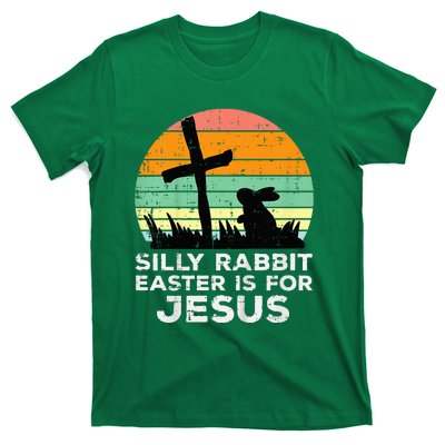 Silly Rabbit Easter Is For Jesus Christians T-Shirt