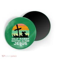 Silly Rabbit Easter Is For Jesus Christians Magnet