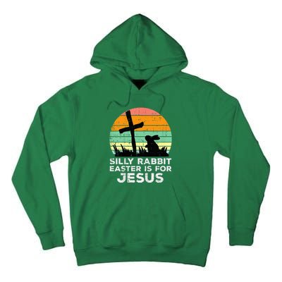 Silly Rabbit Easter Is For Jesus Christians Tall Hoodie