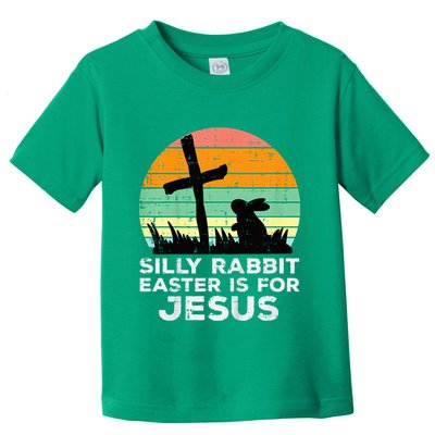 Silly Rabbit Easter Is For Jesus Christians Toddler T-Shirt
