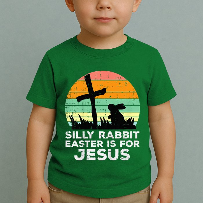Silly Rabbit Easter Is For Jesus Christians Toddler T-Shirt