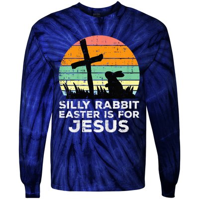 Silly Rabbit Easter Is For Jesus Christians Tie-Dye Long Sleeve Shirt