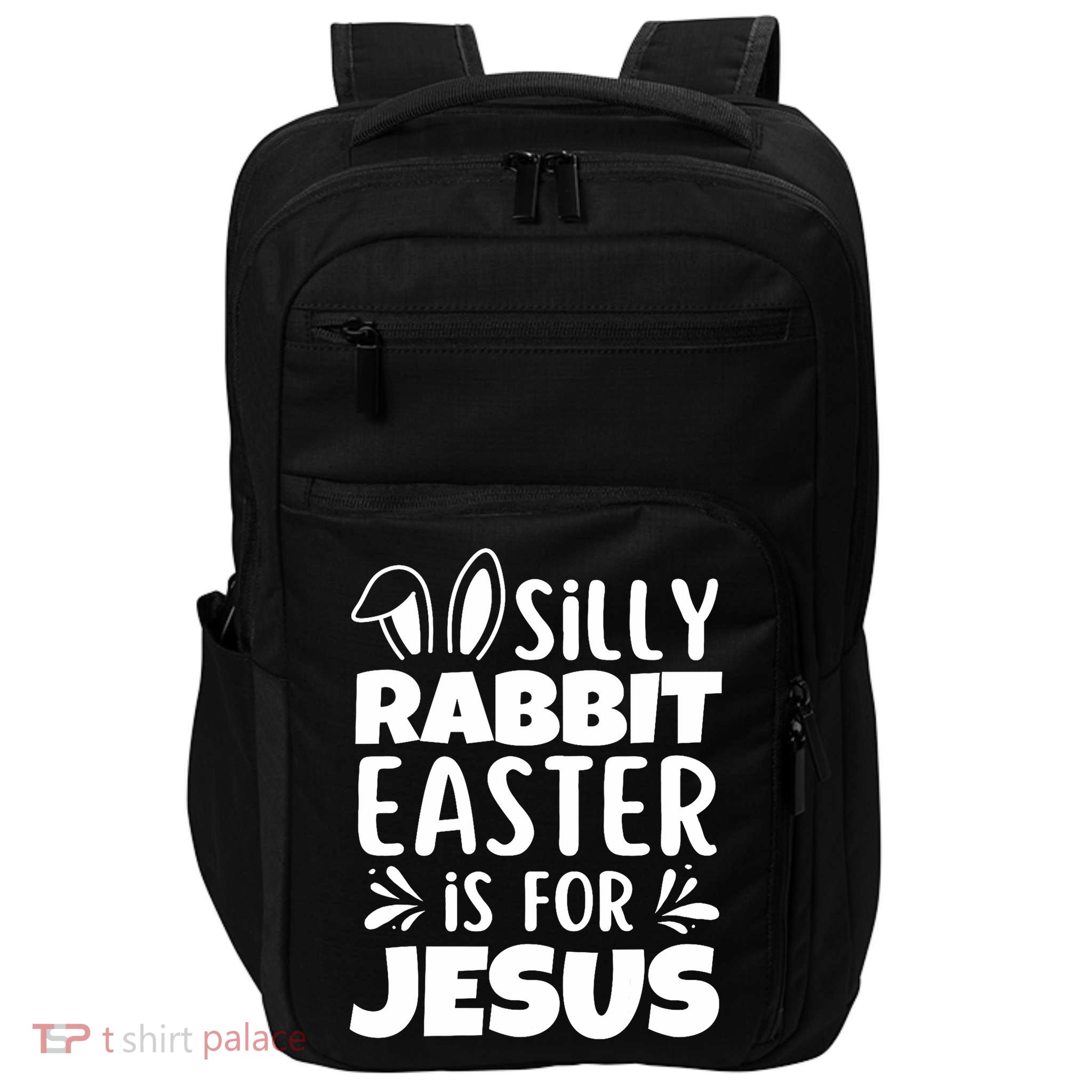 Silly Rabbit Easter Is For Jesus Easter Day Christian Jesus  Impact Tech Backpack