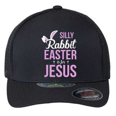 Silly Rabbit Easter Is For Jesus Flexfit Unipanel Trucker Cap