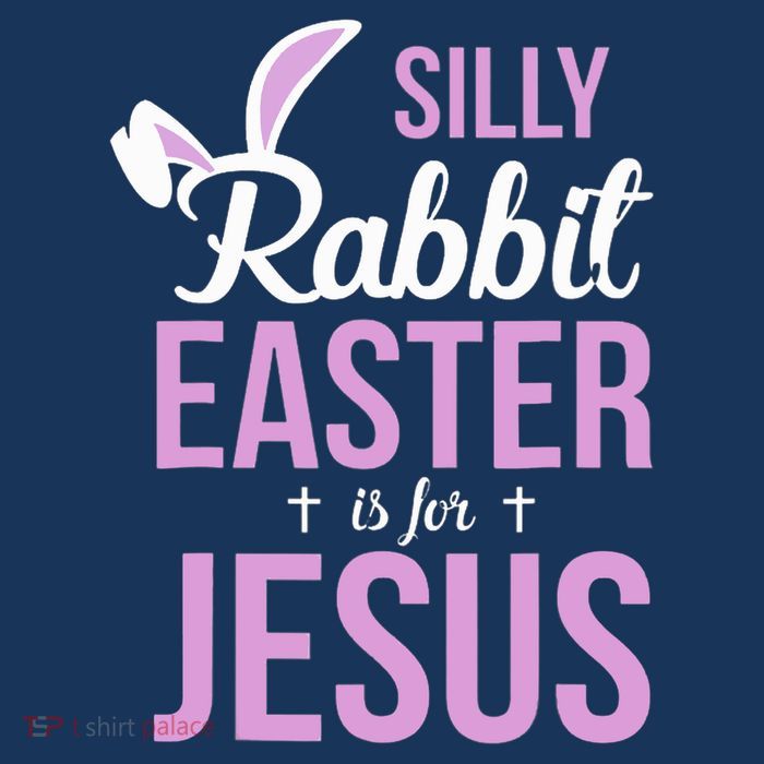 Silly Rabbit Easter Is For Jesus Sweatshirt