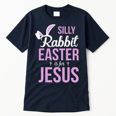 Silly Rabbit Easter Is For Jesus Tall T-Shirt