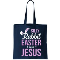 Silly Rabbit Easter Is For Jesus Bag