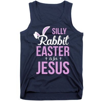 Silly Rabbit Easter Is For Jesus Tank Top