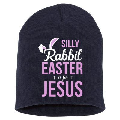 Silly Rabbit Easter Is For Jesus Short Acrylic Beanie