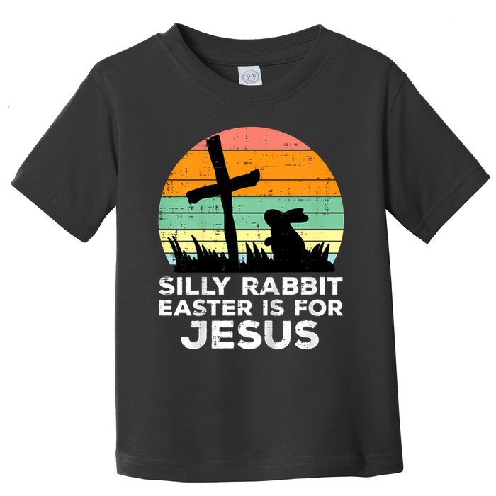 Silly Rabbit Easter Is For Jesus Christians  Toddler T-Shirt