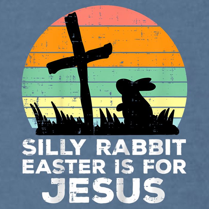 Silly Rabbit Easter Is For Jesus Christians  Garment-Dyed Sweatshirt