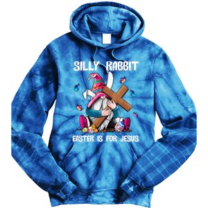 Silly Rabbit Easter Is For Jesus Gnome Easter Day Great Gift Tie Dye Hoodie