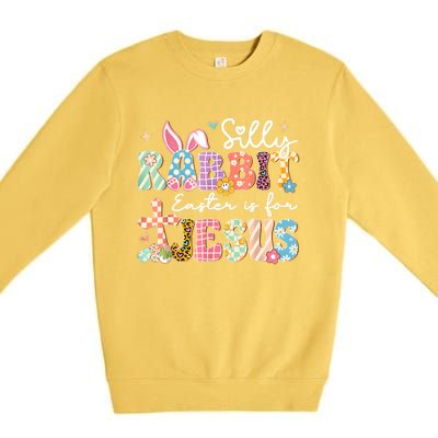 Silly Rabbit Easter Is For Jesus Cute Bunny Christian Faith Premium Crewneck Sweatshirt