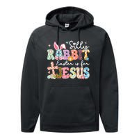 Silly Rabbit Easter Is For Jesus Cute Bunny Christian Faith Performance Fleece Hoodie