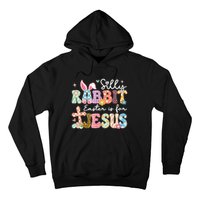 Silly Rabbit Easter Is For Jesus Cute Bunny Christian Faith Hoodie