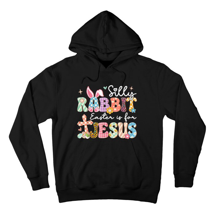 Silly Rabbit Easter Is For Jesus Cute Bunny Christian Faith Hoodie