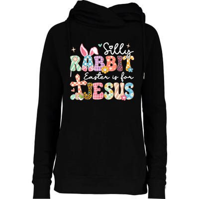 Silly Rabbit Easter Is For Jesus Cute Bunny Christian Faith Womens Funnel Neck Pullover Hood