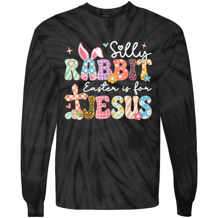 Silly Rabbit Easter Is For Jesus Cute Bunny Christian Faith Tie-Dye Long Sleeve Shirt