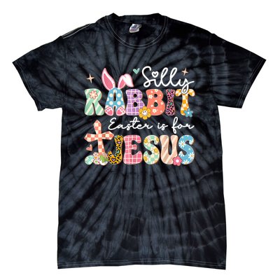 Silly Rabbit Easter Is For Jesus Cute Bunny Christian Faith Tie-Dye T-Shirt