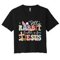 Silly Rabbit Easter Is For Jesus Cute Bunny Christian Faith Women's Crop Top Tee