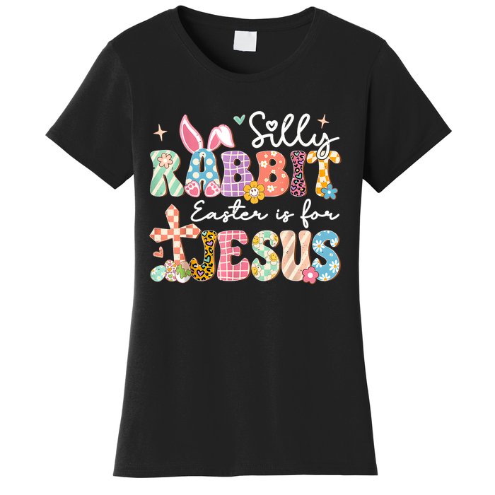 Silly Rabbit Easter Is For Jesus Cute Bunny Christian Faith Women's T-Shirt