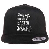 Silly Rabbit Easter Is For Jesus Christian Flat Bill Trucker Hat