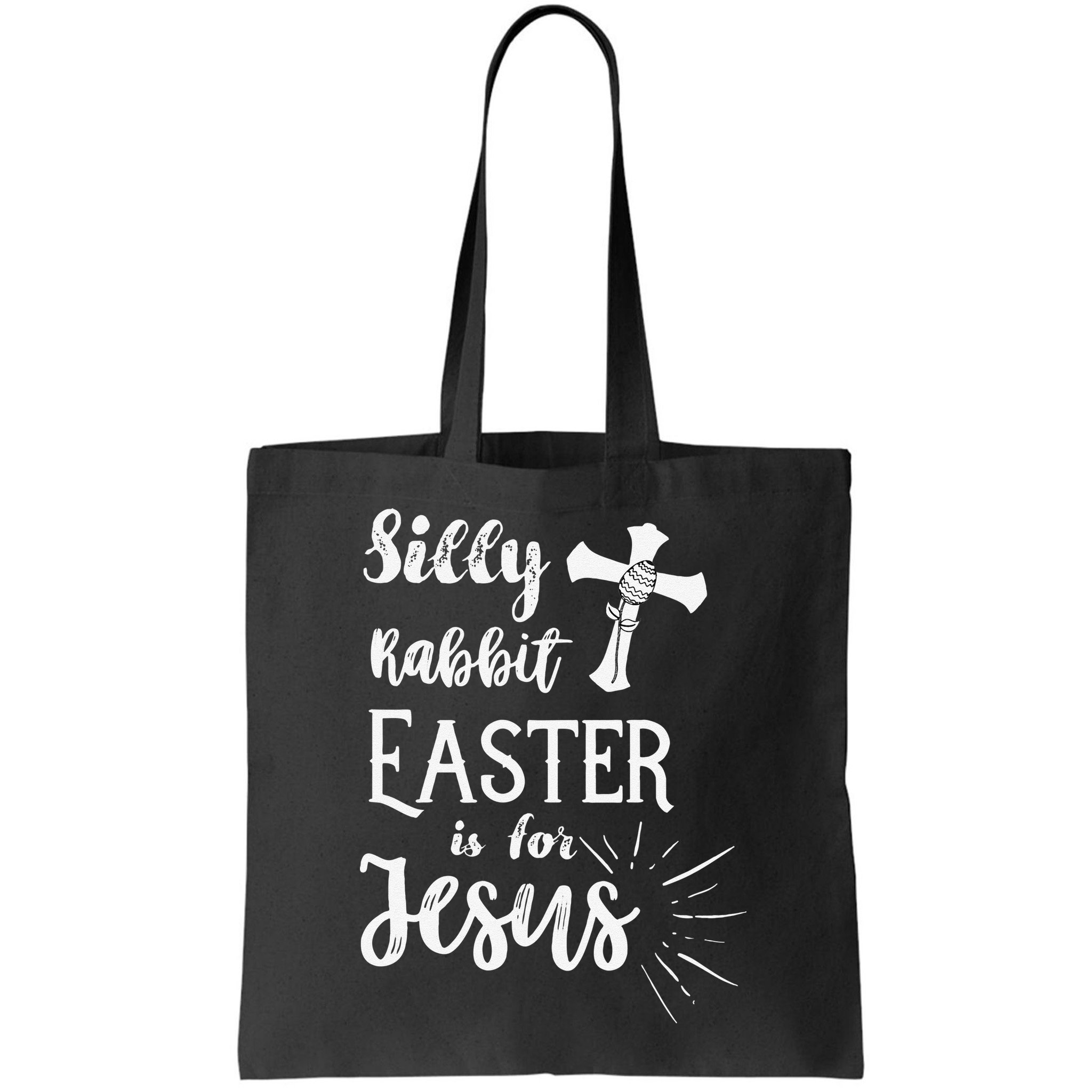 Silly Rabbit Easter Is For Jesus Christian Bag
