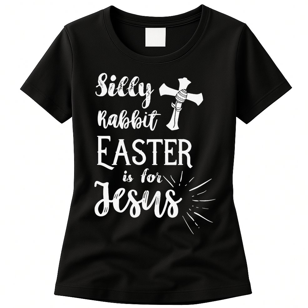 Silly Rabbit Easter Is For Jesus Christian Womens T-Shirt