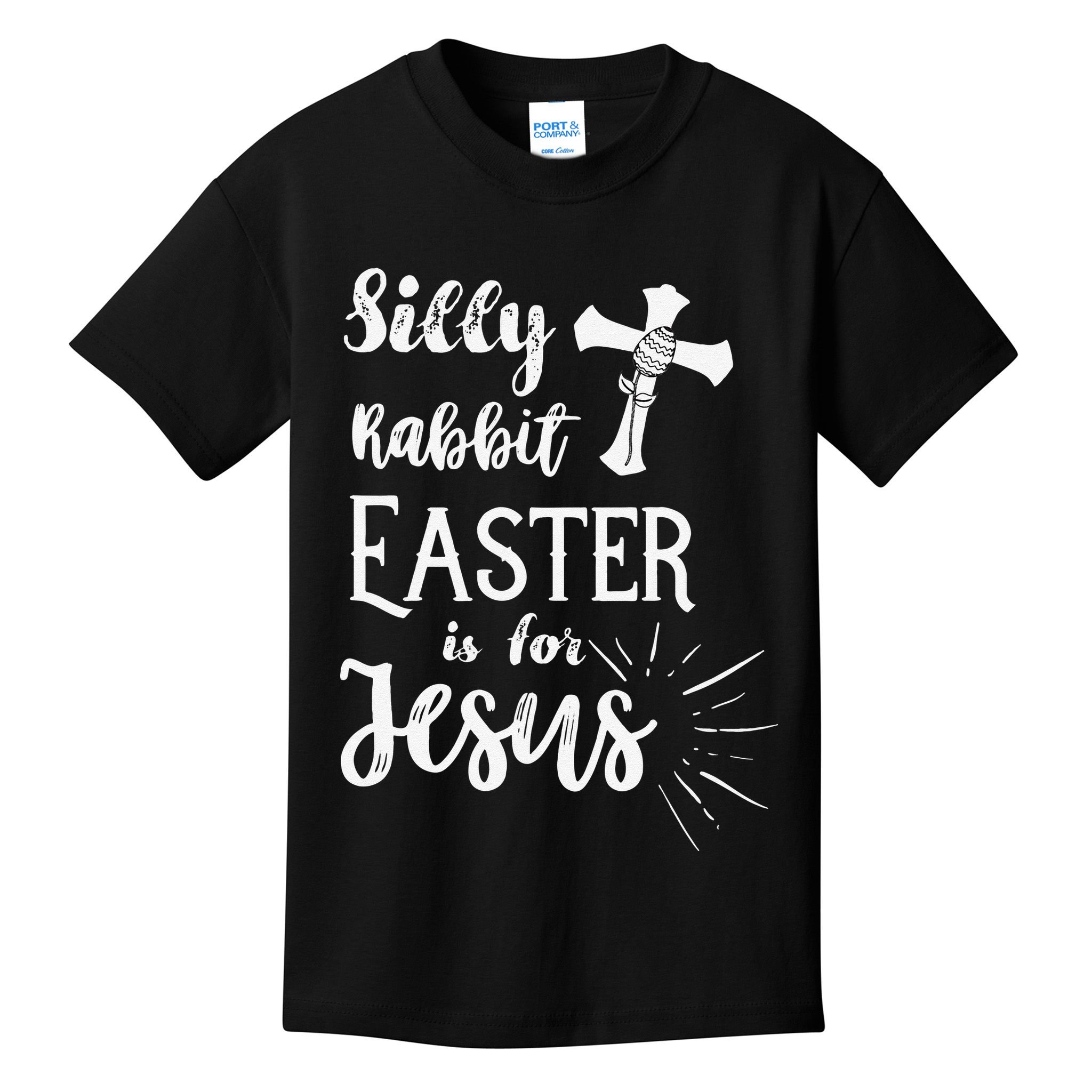 Silly Rabbit Easter Is For Jesus Christian Kids T-Shirt