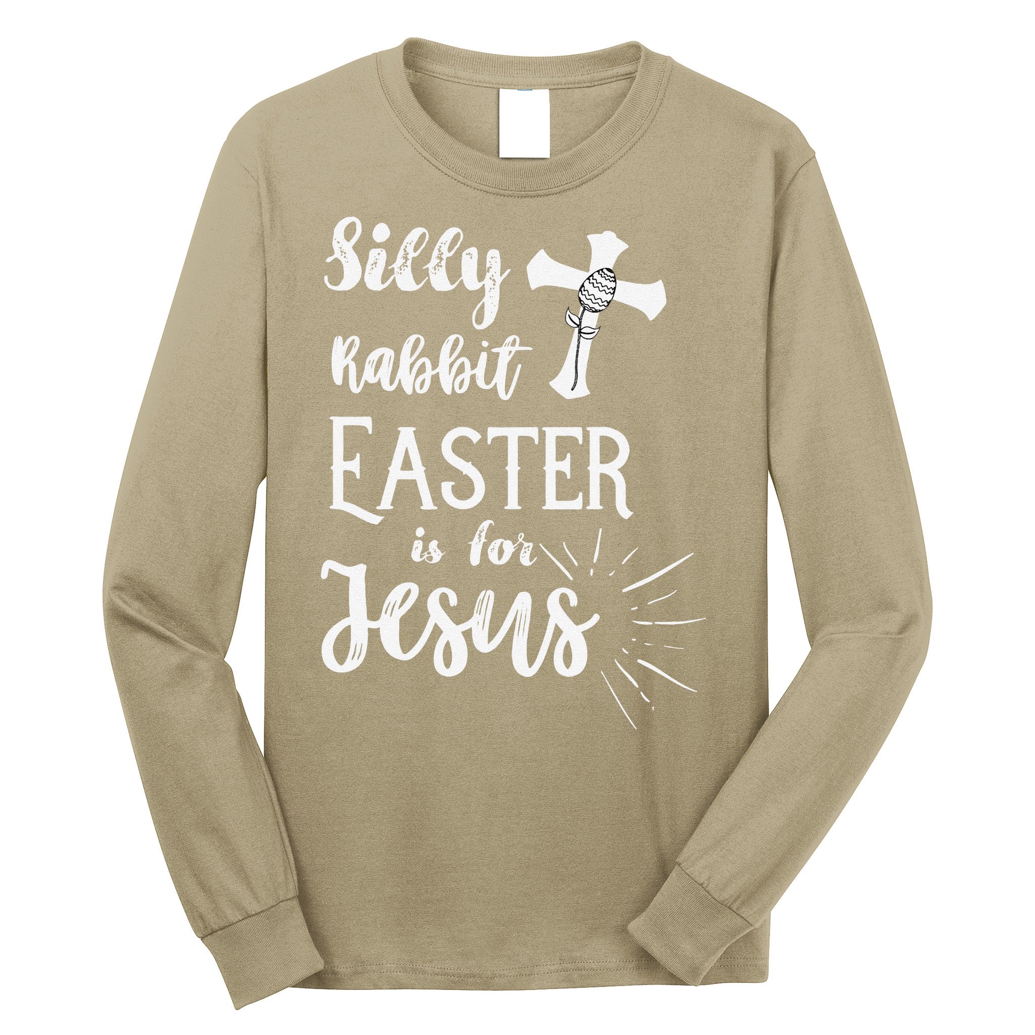 Silly Rabbit Easter Is For Jesus Christian Long Sleeve Shirt