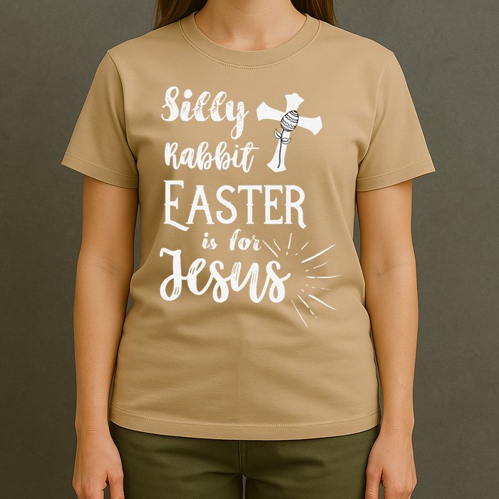 Silly Rabbit Easter Is For Jesus Christian T-Shirt