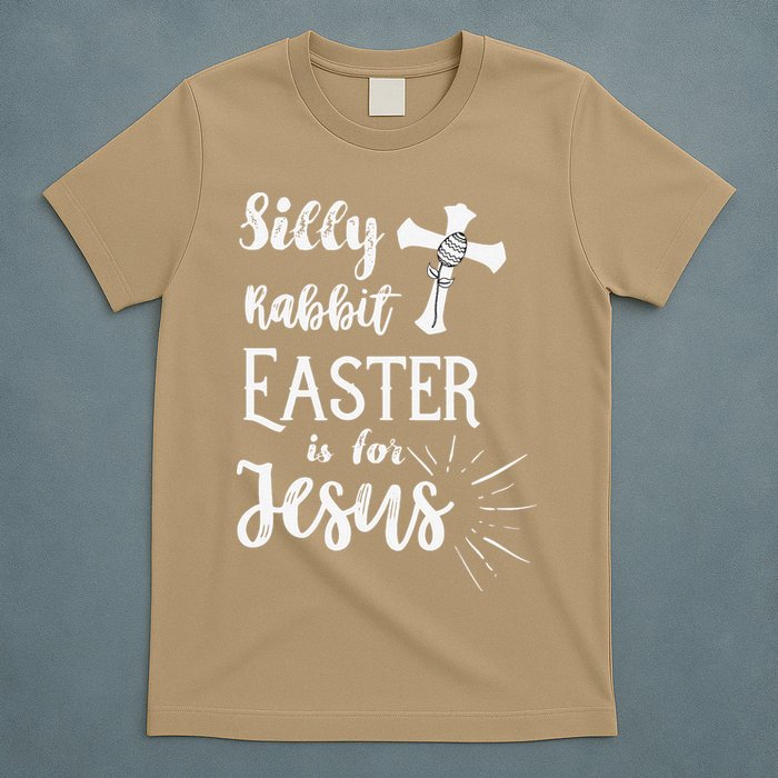 Silly Rabbit Easter Is For Jesus Christian T-Shirt