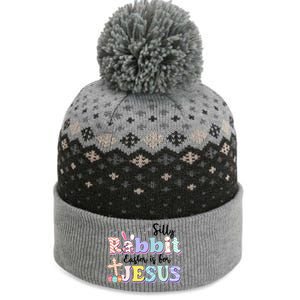 Silly Rabbit Easter Is For Jesus The Baniff Cuffed Pom Beanie