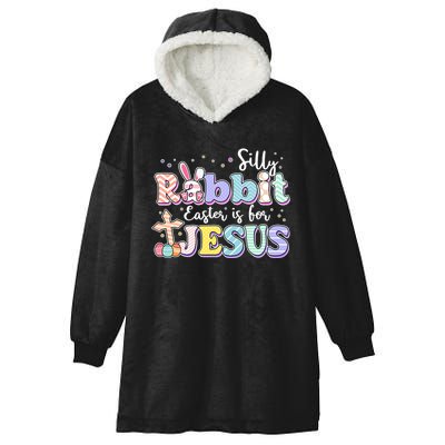 Silly Rabbit Easter Is For Jesus Hooded Wearable Blanket