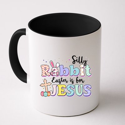 Silly Rabbit Easter Is For Jesus Mug
