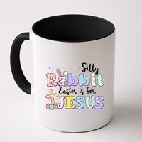 Silly Rabbit Easter Is For Jesus Mug