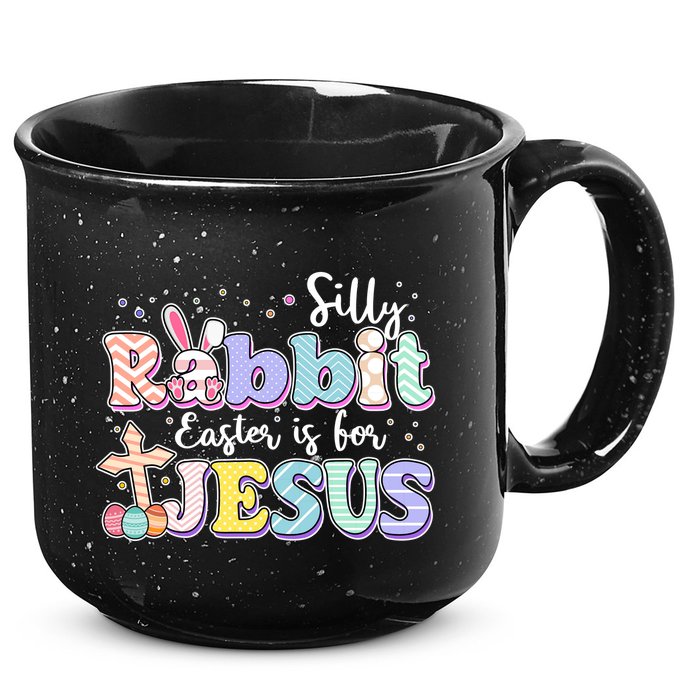 Silly Rabbit Easter Is For Jesus 15oz Campfire Ceramic Mug