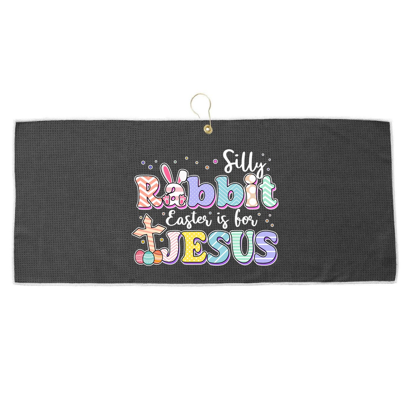 Silly Rabbit Easter Is For Jesus Large Microfiber Waffle Golf Towel